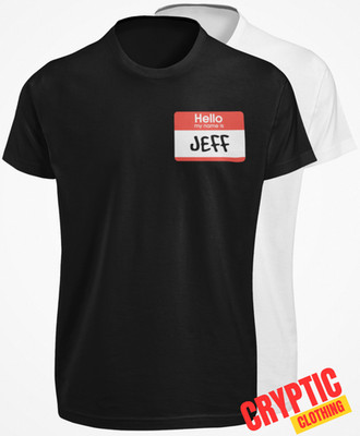 Hello My Name Is Jeff SHIRT Funny 22 Jump Street Movie Quote Channing Tatum TEE