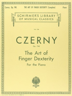 Czerny: Art of Finger Dexterity for the Piano, Op. 740 (Complete) (Schirmer'...