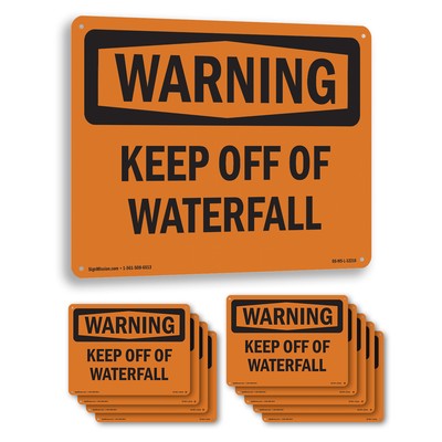 Keep Off Of Waterfall OSHA WARNING Sign Metal, Plastic, Or Decal - 5 or 10 Pack