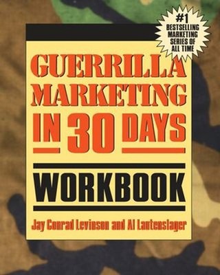 Guerrilla Marketing in 30 Days Workbook Perfect Jay, Lautenslayer