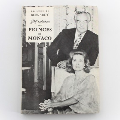Geschichte der Prinzen von Monaco - Françoise de Bernardy - Ed. Plon 1960