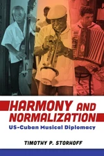 Harmony And Normalization: Us-Cuban Musical Diplomacy
