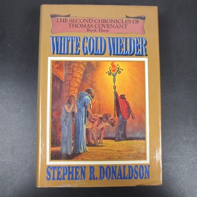 White Gold Wielder Stephen R. Donaldson 1983 First Edition Fantasy Ballantine