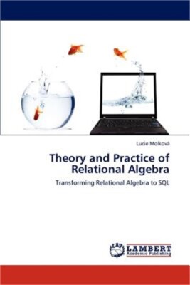 Theory and Practice of Relational Algebra (Paperback or Softback)