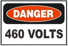 Danger 460 Volts Electrical Electrician Safety Sign Sticker Decal Label D222
