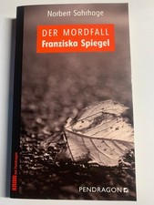 Der Mordfall Franziska Spiegel von Norbert Sa...