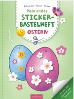 Mein Erstes Sticker-Bastelheft - Ostern, Sabine Legien