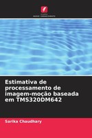 Sarika Chaudhary | Estimativa De Processamento De Imagem-MoçãO Baseada Em...