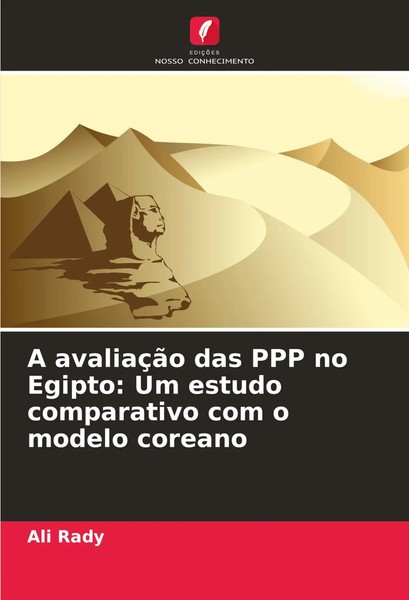 A AvaliaçãO Das PPP No Egipto: Um Estudo Comparativo Com O Modelo Coreano Rady-image