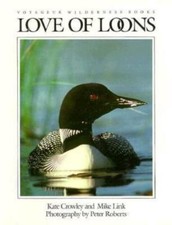 Love of Loons by Kate Crowley;  Mike Link