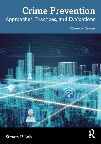 Crime Prevention : Approaches, Practices, and Evaluations by Steven P. Lab ...