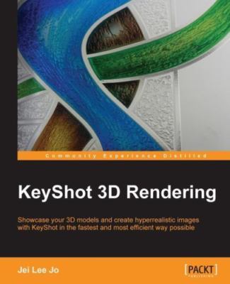 Keyshot 3d Rendering, Paperback by Jo, Jei Lee, Brand New, Free shipping in t...