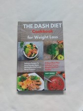 THE DASH DIET Cookbook Weight Loss: Delicious Recipes To Drop Pounds, Boost ...