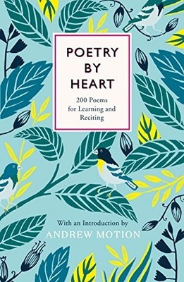 Poetry by Heart: Poems for Learning and Reciting by Motion, Andrew 0241185548