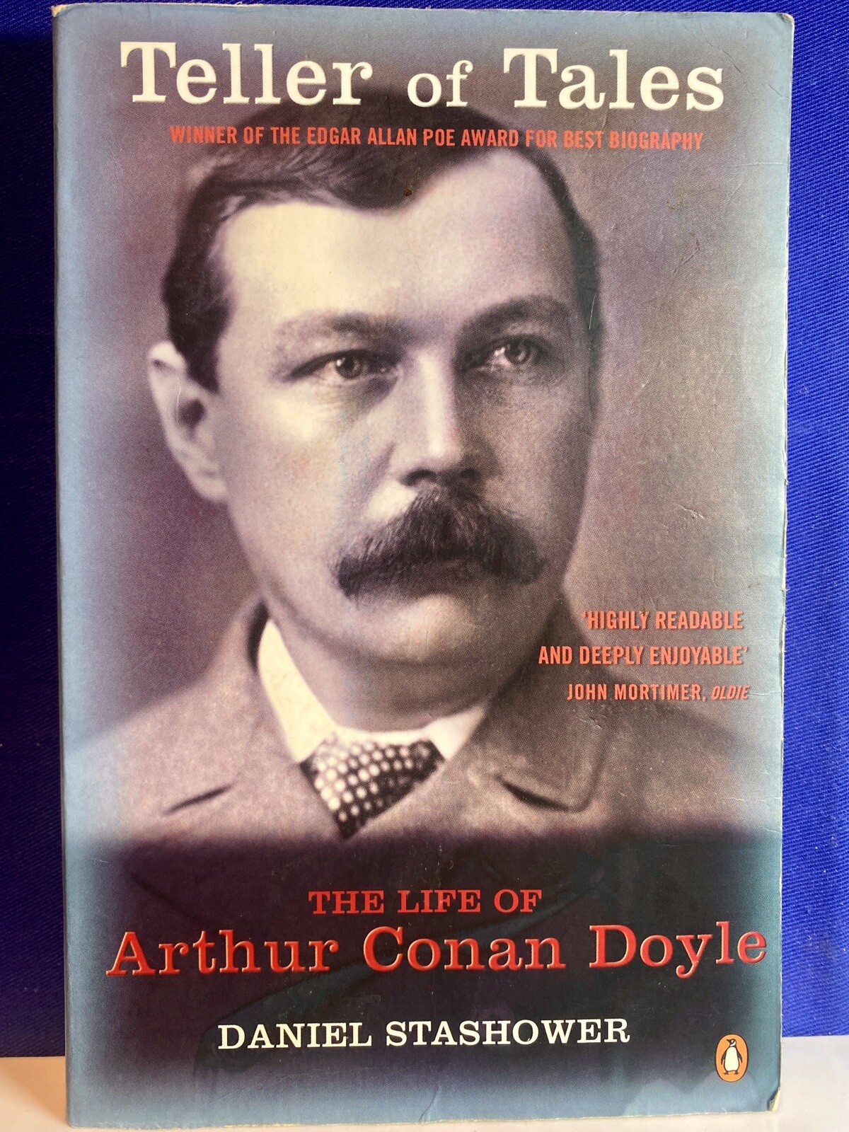 Teller of Tales: The Life of Arthur Conan Doyle by Daniel Stashower. Paperback.