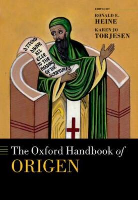 The Oxford Handbook of Origen (Oxford Handbooks) -