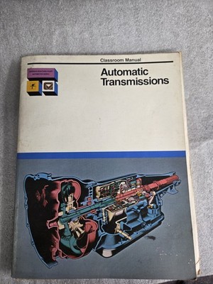 Classroom Manual on AUTOMATIC TRANSMISSIONS, 1978, ISBN: 0-06-454001-4 Harper