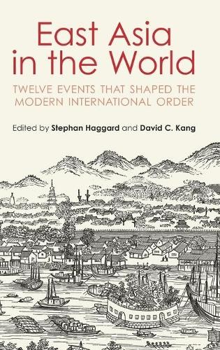 East Asia in the World by Stephan Haggard, David C. Kang - 9781108479875