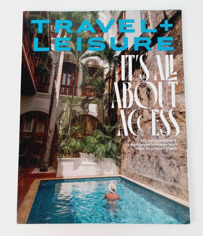 Travel + Leisure March 2023 It's All About Access