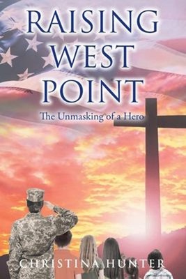 Raising West Point : The Unmasking of a Hero Paperback Christina