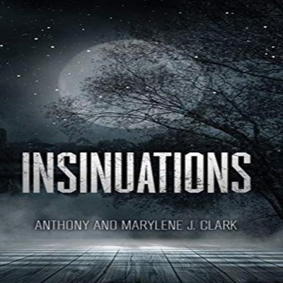 Insinuations by Anthony Clark Hardcover Xulon Press 