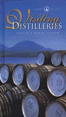 Visiting Distilleries: The Angels' Share Guide by Graham, Wendy Hardback Book