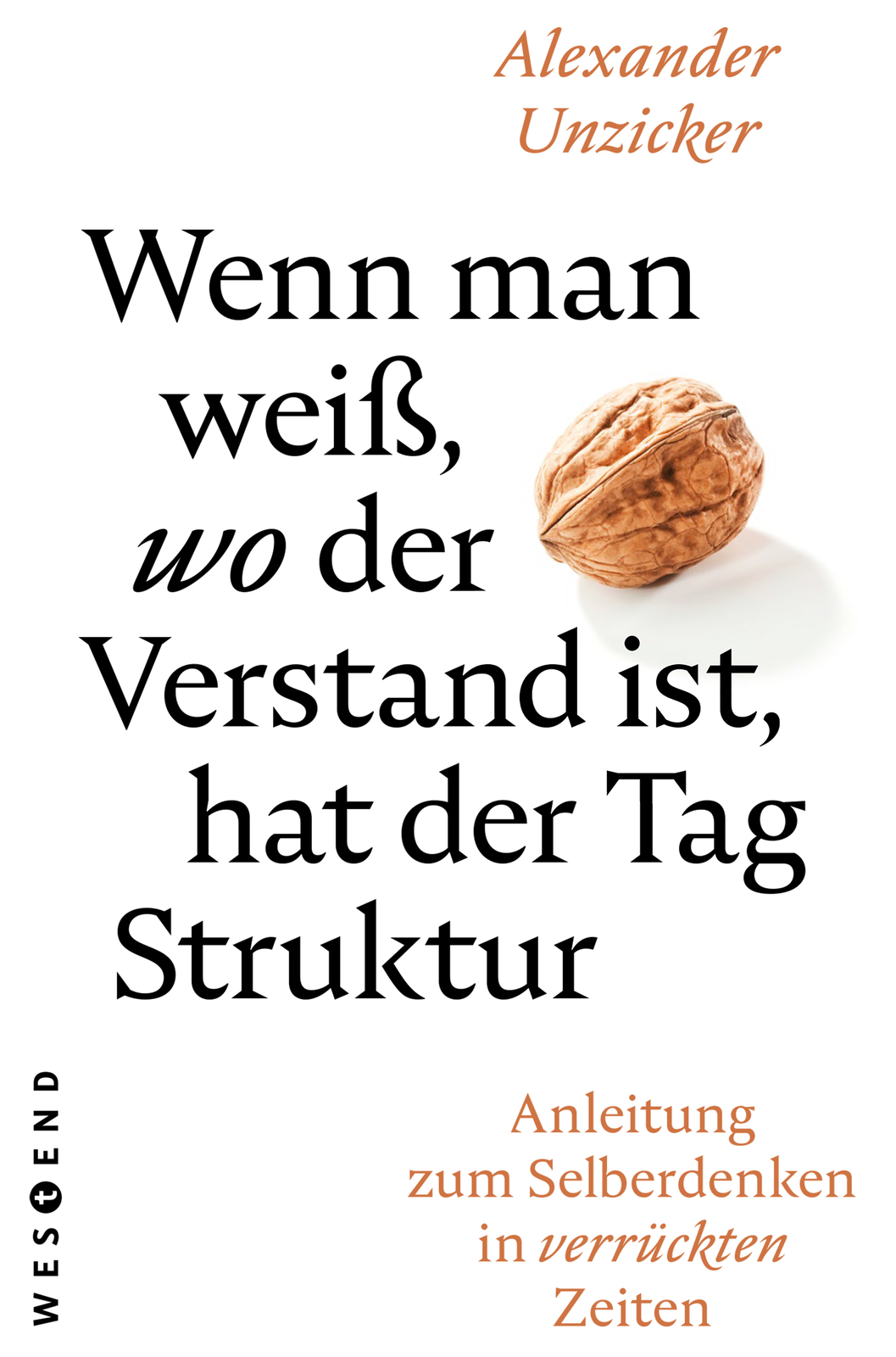 Thumbnail - Alexander Unzicker / Wenn Man Weiß, Wo Der Verstand Ist, Hat Der Tag