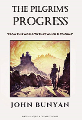 The Pilgrim's Progress: 'From This World To That Which  - Hardback NEW Bunyan, J