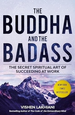 The Buddha and the Badass: Reengine..., Vishen Lakhiani