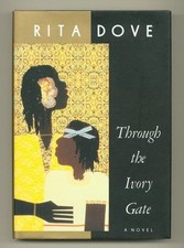 Through the Ivory Gate : A Novel Hardcover Rita Dove