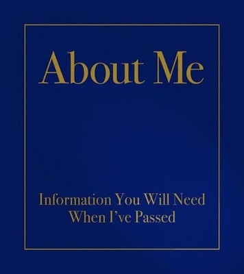 About Me: Information You Will Need When I'Ve Passed by Robert E. Kabacy (Englis