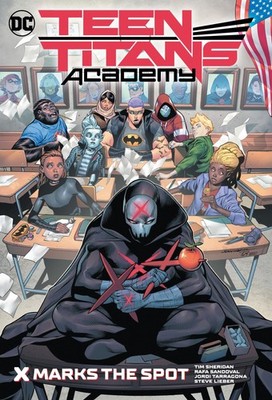 Teen Titans Academy Vol. 1: X Marks The Spot by Sheridan