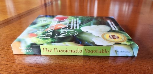 The Passionate Vegetable: Health Inspired Recipes to Revitalize Your Life for... - Picture 3 of 5