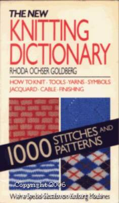 The New Knitting Dictionary - Paperback By Goldberg, Rhoda Ochser - GOOD