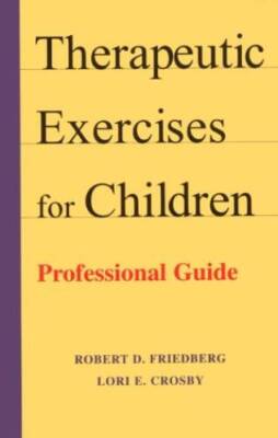 Therapeutic Exercises for Children: Professional Guide - Paperback - GOOD