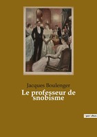 Jacques Boulenger | Le Professeur De Snobisme | Taschenbuch | FranzöSisch (2022)