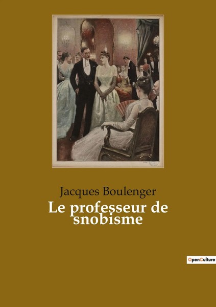 Jacques Boulenger | Le Professeur De Snobisme | Taschenbuch | FranzöSisch (2022)-image