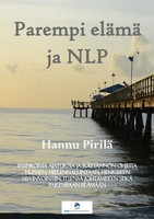 Hannu Pirilä | Parempi EläMä Ja Nlp | Taschenbuch | Finnisch (2016)