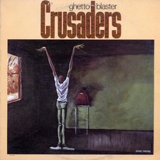 VINYL Crusaders - Ghetto Blaster (1984 FIRST PRESS)