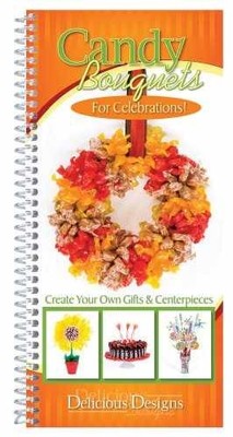 Candy Bouquets for Celebrations!: Create - Paperback, by Cq Products - Very Good