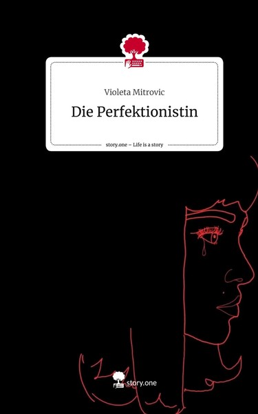 Violeta Mitrovic | Die Perfektionistin. Life Is A Story - story.one | Buch-image