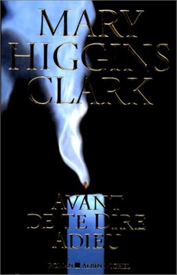Avant de Te Dire Adieu (Collections Litterature) - Higgins, Clark
