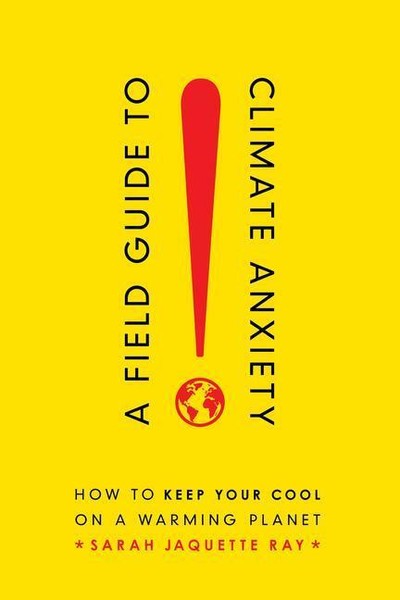 Field Guide To Climate Anxiety | Buch | 9780520343306-image