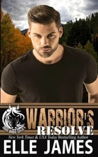 Warrior's Resolve (Iron Horse Legacy) - Paperback By James, Elle - VERY GOOD