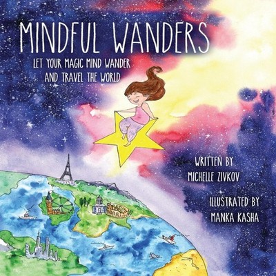 Mindful Wanders Let Your Magic Mind Wander and Travel the World M