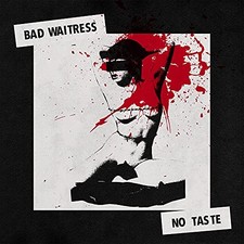 BAD WAITRESS - NO TASTE - Vinyl Record - N222...