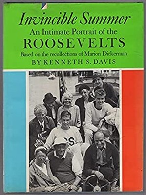Invincible Summer : An Intimate Portrait of the Roosevelts, Based