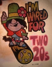 I'M WIRED FOR TWO 20's VINTAGE 1970's HEADSHOP IRON ON TRANSFER POT WEED B-5