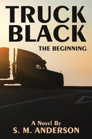 S. M. Anderson | Truck Black | Taschenbuch | Englisch (2016) | The Beginning