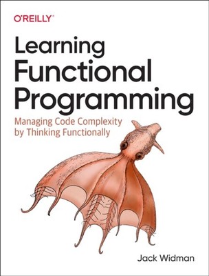 LEARNING FUNCTIONAL PROGRAMMING by Jack Widman Paperback Self Help Business